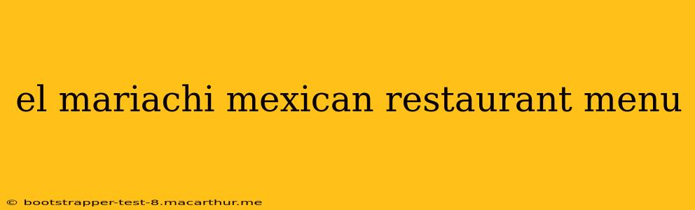 el mariachi mexican restaurant menu