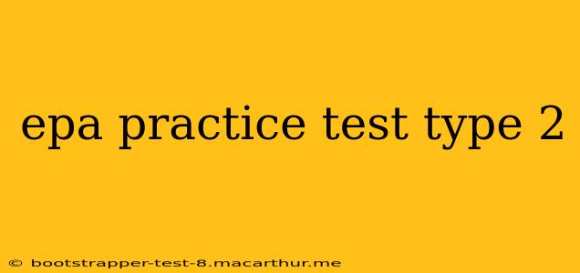 epa practice test type 2