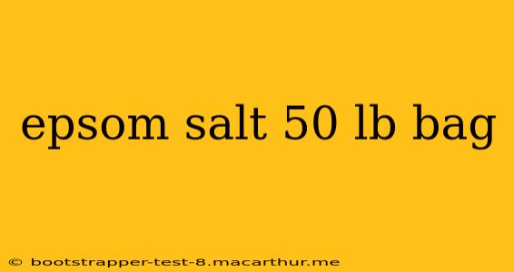 epsom salt 50 lb bag