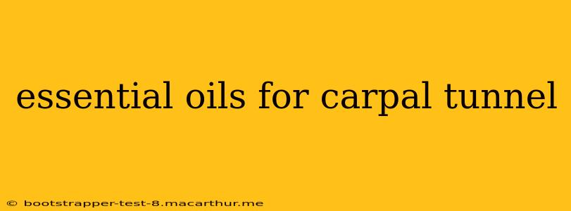 essential oils for carpal tunnel