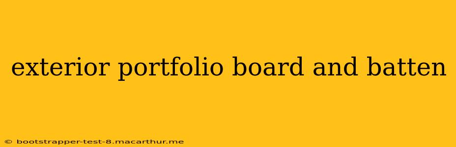 exterior portfolio board and batten