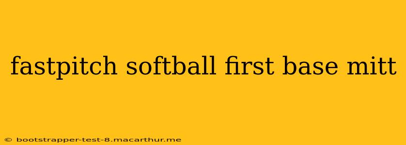 fastpitch softball first base mitt