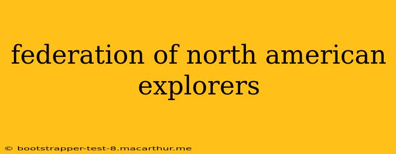 federation of north american explorers