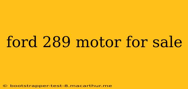 ford 289 motor for sale