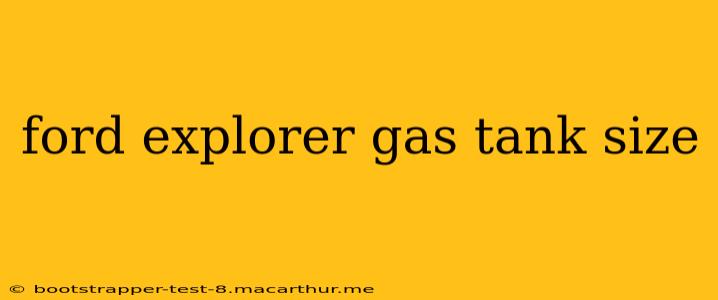 ford explorer gas tank size