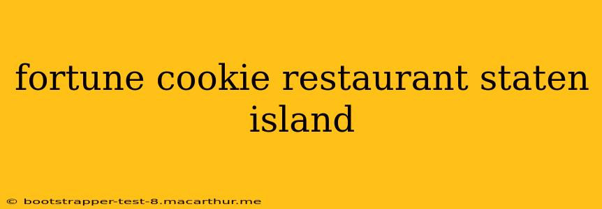 fortune cookie restaurant staten island