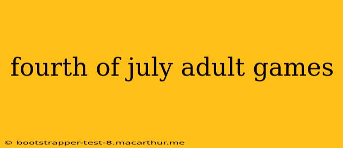 fourth of july adult games