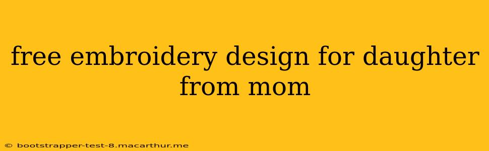 free embroidery design for daughter from mom