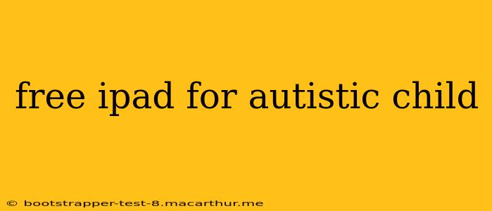 free ipad for autistic child