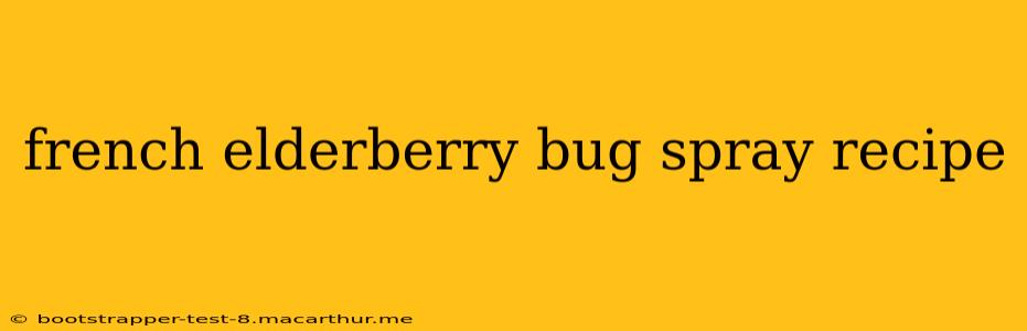 french elderberry bug spray recipe