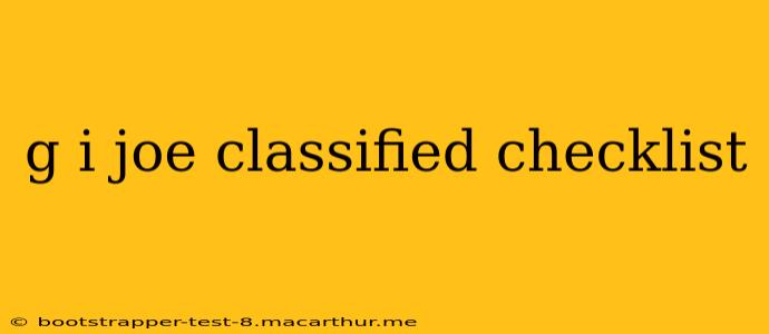 g i joe classified checklist