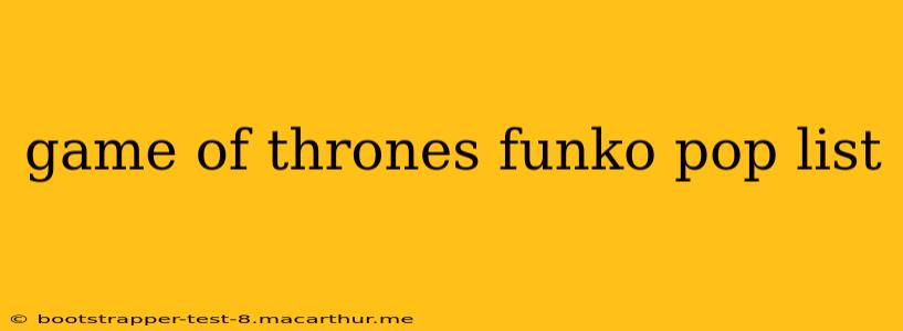 game of thrones funko pop list