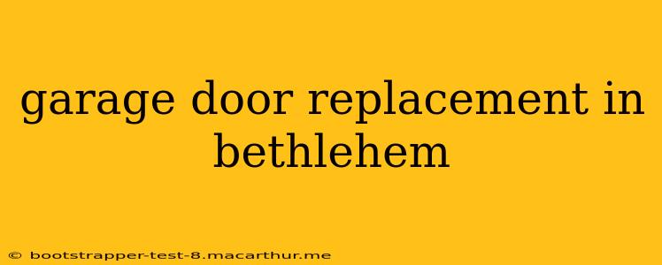 garage door replacement in bethlehem