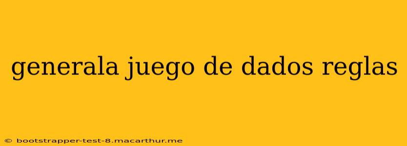 generala juego de dados reglas