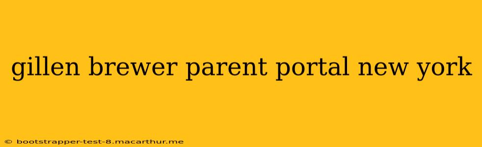 gillen brewer parent portal new york