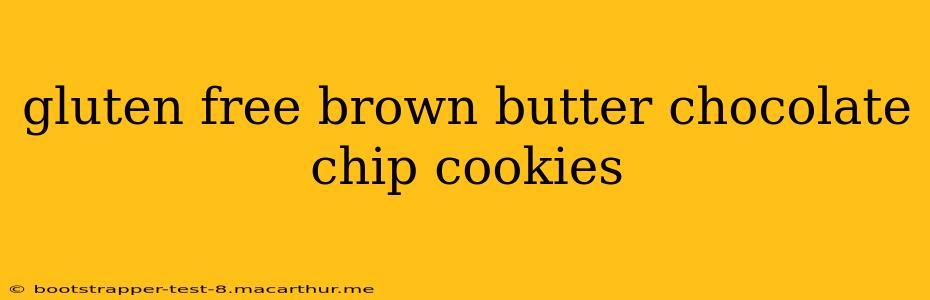gluten free brown butter chocolate chip cookies
