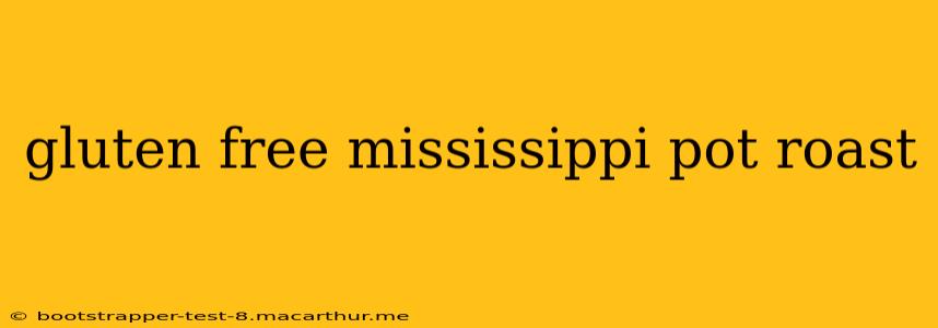 gluten free mississippi pot roast