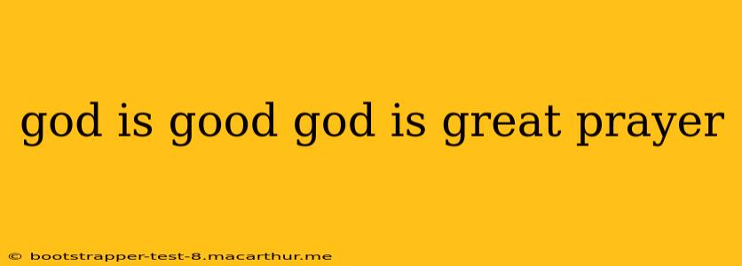 god is good god is great prayer