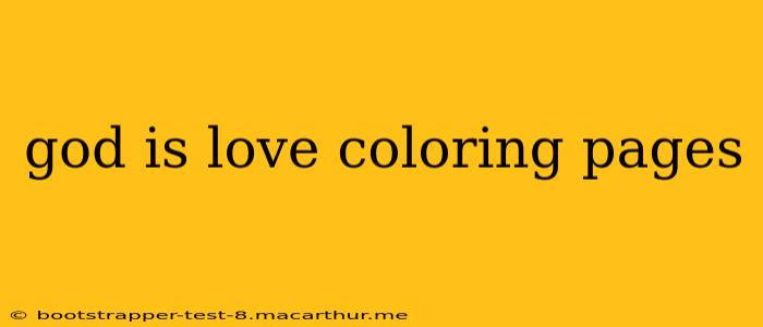 god is love coloring pages