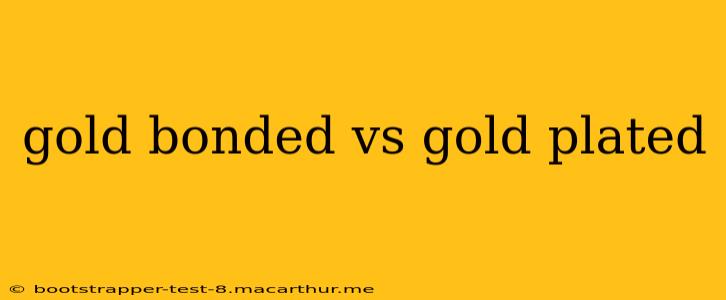 gold bonded vs gold plated
