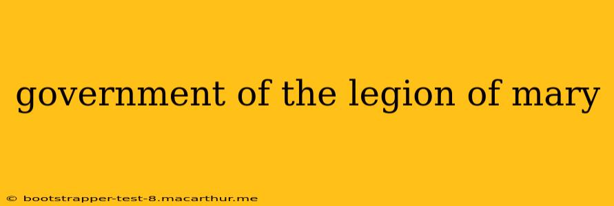government of the legion of mary