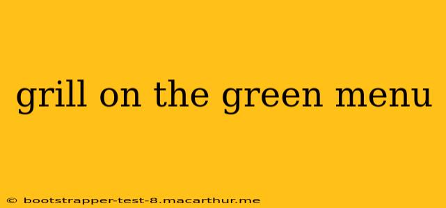 grill on the green menu