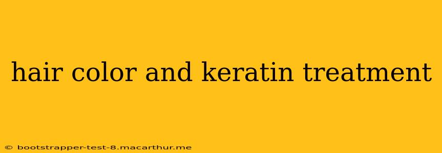 hair color and keratin treatment