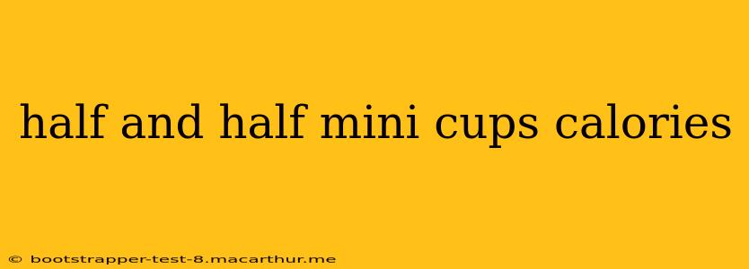 half and half mini cups calories