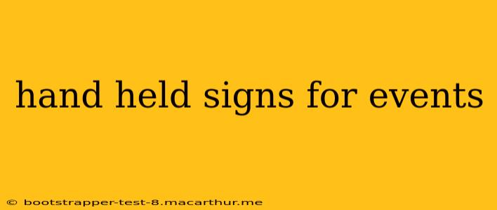 hand held signs for events