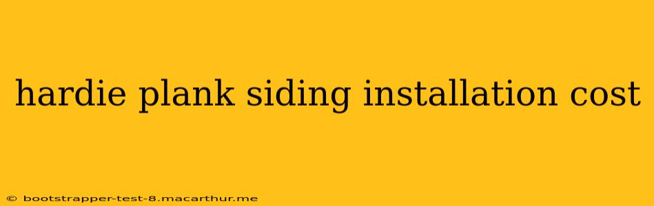hardie plank siding installation cost