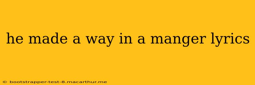 he made a way in a manger lyrics
