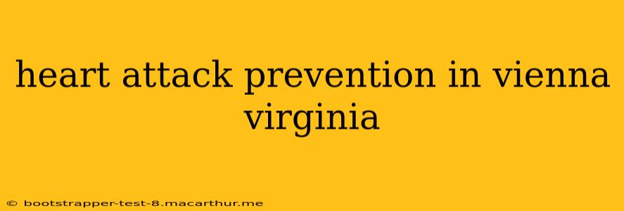 heart attack prevention in vienna virginia