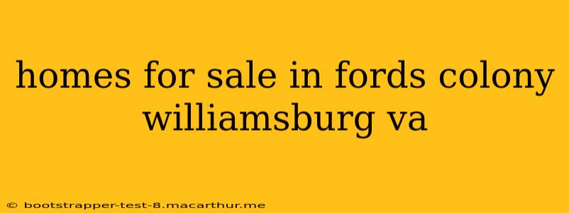 homes for sale in fords colony williamsburg va
