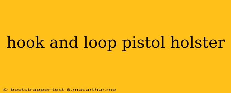 hook and loop pistol holster