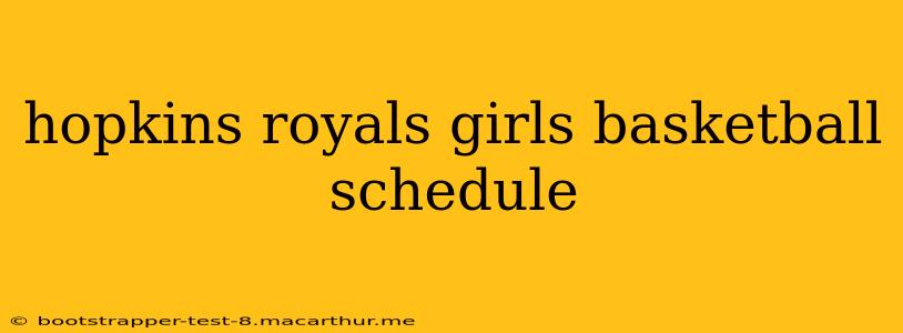 hopkins royals girls basketball schedule