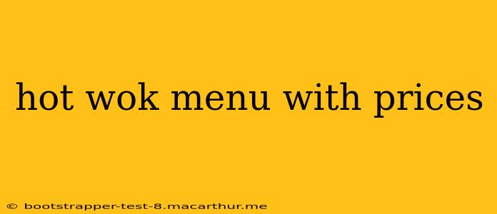 hot wok menu with prices