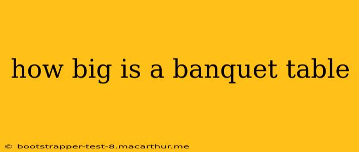 how big is a banquet table
