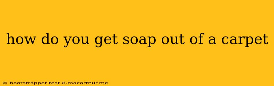 how do you get soap out of a carpet