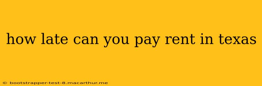 how late can you pay rent in texas