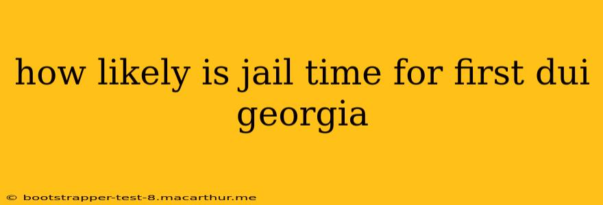 how likely is jail time for first dui georgia