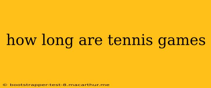 how long are tennis games