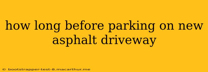 how long before parking on new asphalt driveway