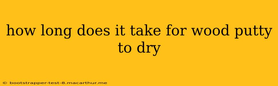 how long does it take for wood putty to dry