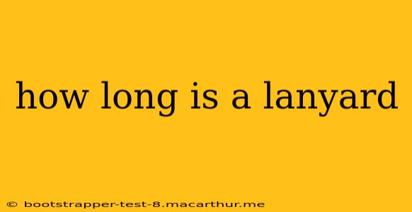 how long is a lanyard