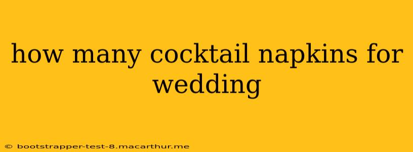 how many cocktail napkins for wedding