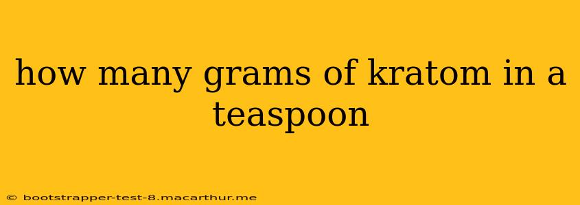 how many grams of kratom in a teaspoon