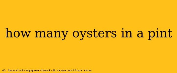 how many oysters in a pint