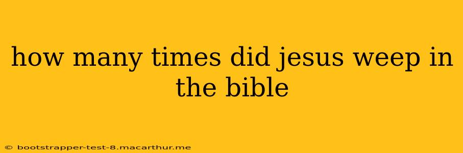 how many times did jesus weep in the bible