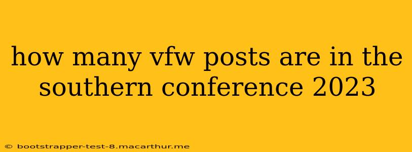 how many vfw posts are in the southern conference 2023