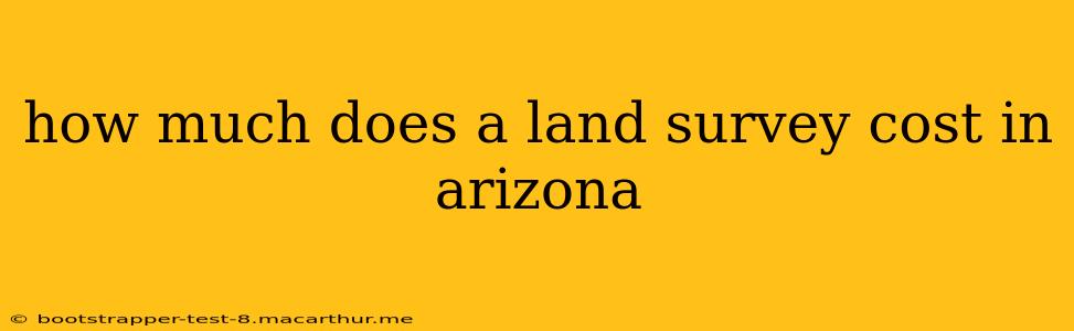 how much does a land survey cost in arizona